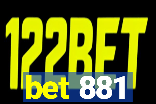 bet 881